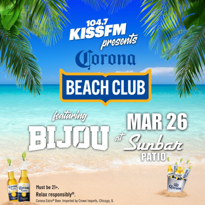 104.7 KISS FM Present Corona Beach Club ft. BIJOU