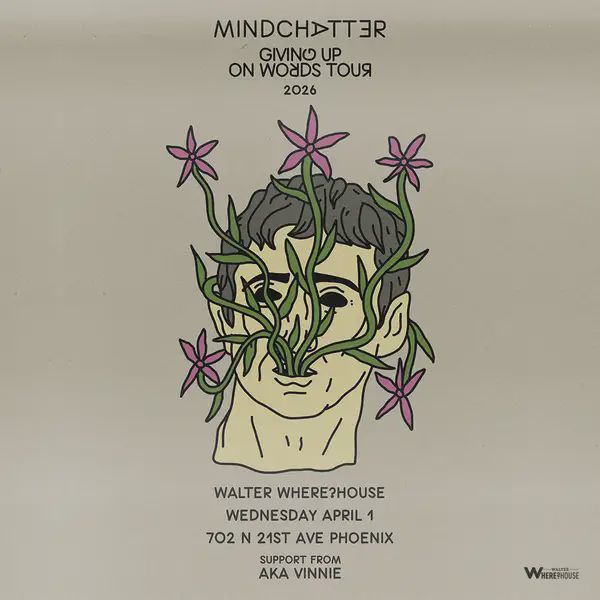 Mindchatter: Giving Up On Words Tour at Walter Where?House