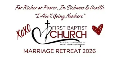 First Baptist Church Marriage Retreat 2026 poster