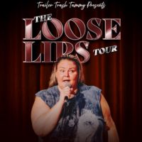 Trailer Trash Tammy: The Loose Lips Tour