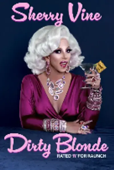 Dirty Blonde Feat. Sherry Vine poster