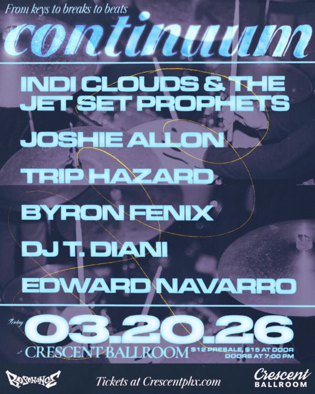 RESONANCE PHX PRESENTS: CONTINUUM WITH INDI CLOUDS & THE JET SET PROPHETS / JOSHIE ALLON / + MORE!