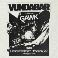 VUNDABAR – 'Gawk' 10 Year Anniversary Tour