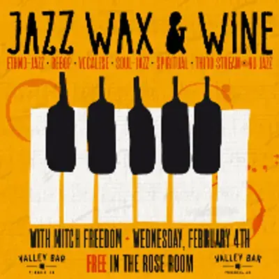 JAZZ WAX & WINE w/ MITCH FREEDOM poster