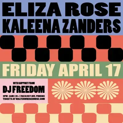 Eliza Rose, Kaleena Zanders & DJ Freedom poster