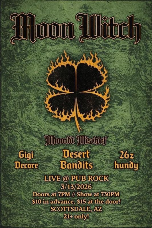 Moonlight Mischief w/ moonwitch, desert bandits, 26z Hundy, & Gigi Decore