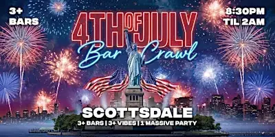 4th of July Scottsdale Bar Crawl 2026 | Saturday, July 4th poster