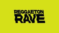 Reggaeton Rave (21+)
